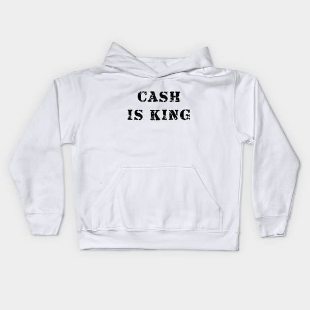 Cash is king Kids Hoodie by PallKris